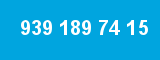939 189 74 15